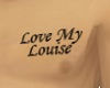 Love My Louise Tatt