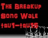 The Breakup Song Wale