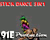 ll91Ell STICK DANCE