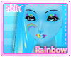 [+] Rainbow Skin