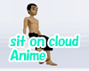 :|~ Sit on cloud anime