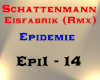 Schattenmann - Epidemie