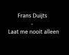 Frans Duijts - Laat me