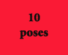 10 poses