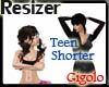 Resizer/Scaler Teen M/F