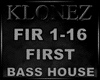 Bass House - First