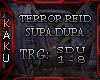 Terror Reid ~ Supa Dupa