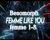 Femme like you