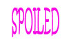 SPOILED STICKER IN PINK