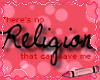 (RC) There's no religion