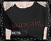 {S} BadGirl T-Shirt