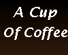 A Cup Of Coffee