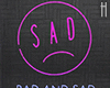 ʜ. Rad & Sad Neon