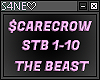 STB-$CARECROW- THE BEAST