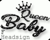 Queen Baby Headsign