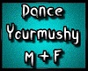 " Dance yourmushy