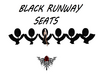 BLACK RUNWAY SEATS