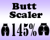 Butt Scaler 145%