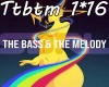 the bass & melody
