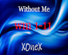 Without me