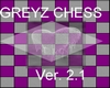 GREYZ~ChessVer2.1~