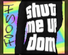 shut me up dom (black)