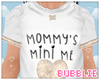 Mommys Mini Me Tshirt