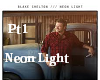 Blake S - Neon Light Pt1
