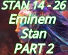 STAN Eminem Part 2