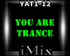 Trance - You Are