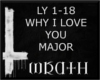 [W] WHY I LOVE YOU MAJOR