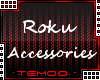 T|» Roku Accessories