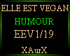 ELLE EST VEGAN/HUMOUR