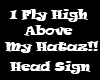 Fly High Above My Hataz