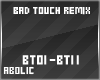 A! Bad Touch - Remix