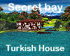 Secret Bay-Turkish house