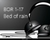 {R} Bed of Rain