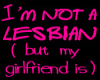 Not Lesbian but my