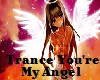 Trance You're My Angel