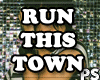 [PS] Run This Town