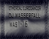 DJ WASSERFALL - ETHEREAL