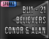 Believers - Conor & Alan