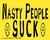 nsaty people suck