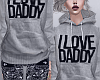 D| I love Daddy