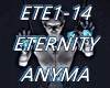 ❣  ETERNITY -ANYMA- S