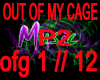 !!-OUT OF MY CAGE-P2-!!