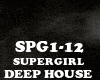 DEEP HOUSE-SUPERGIRL