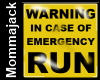 Warning Emergency Run 