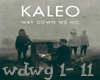 Kaleo- Way down