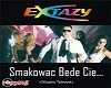 "V"Extazy-Smakowac Bede